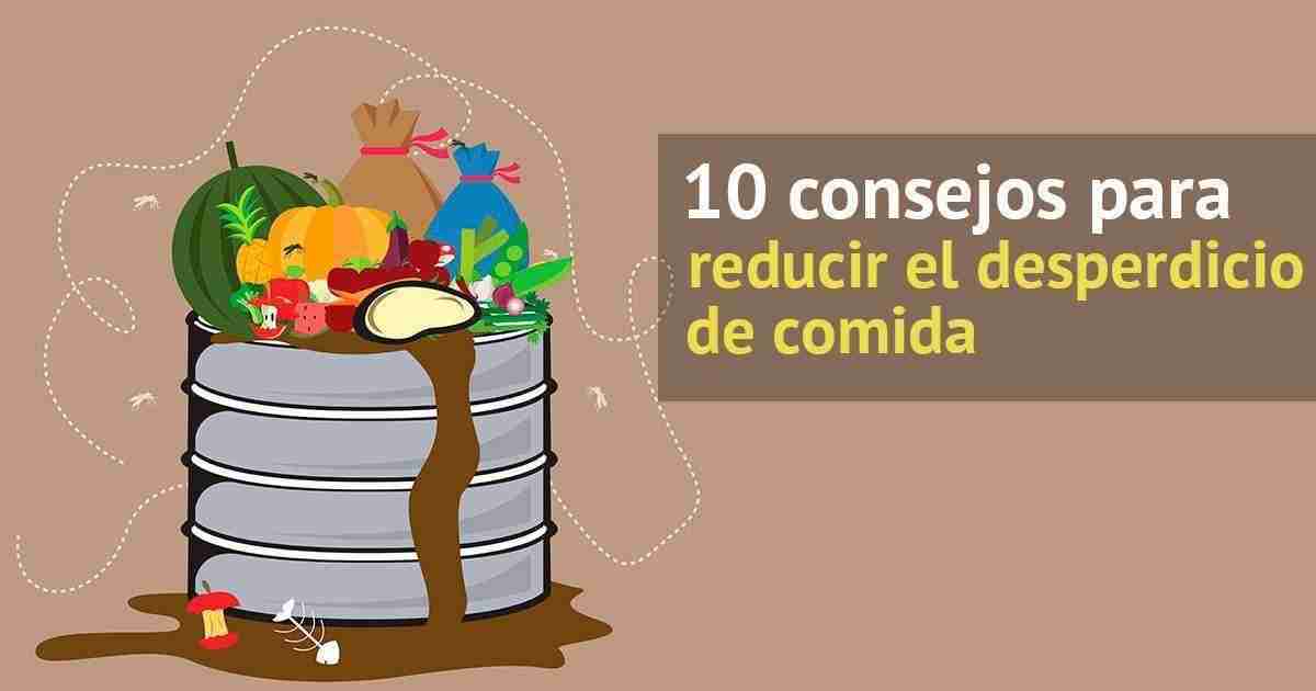 10 Consejos Para Reducir El Desperdicio De Comida En Casa 1492