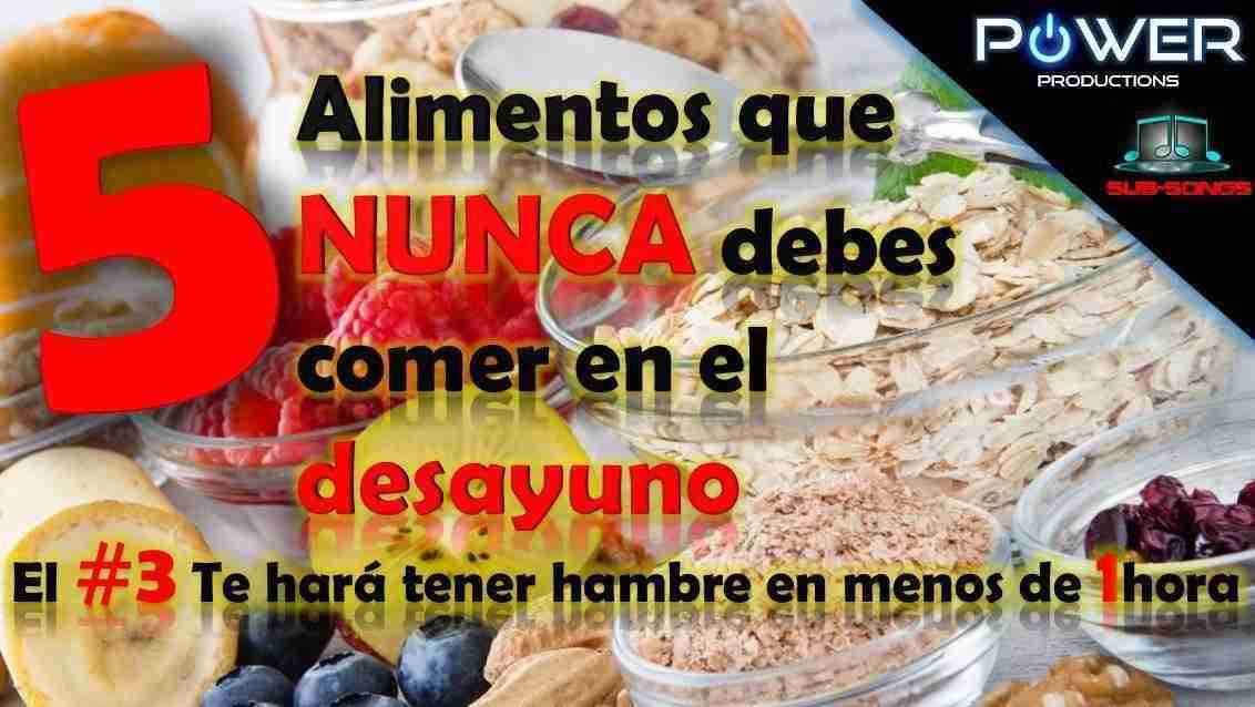 5 Alimentos Que NUNCA Debes Comer En El DESAYUNO…el #3 Te Hará Tener ...