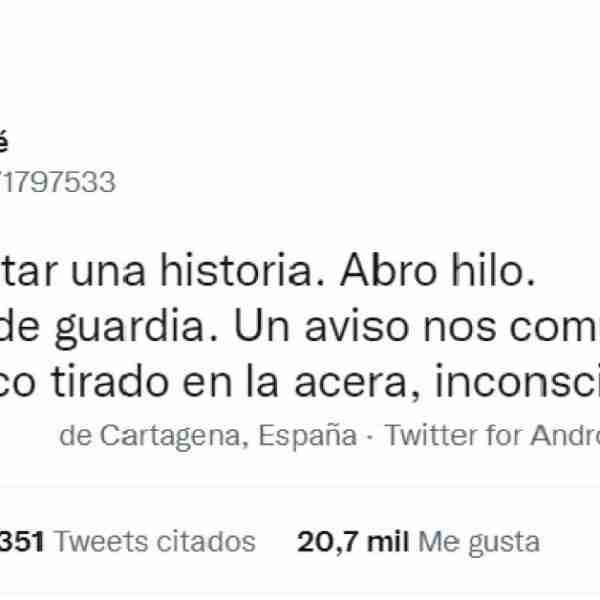 «Os voy a contar una historia, ayer estaba de guardia y recibimos un aviso, había un chico en la acera incosciente…»