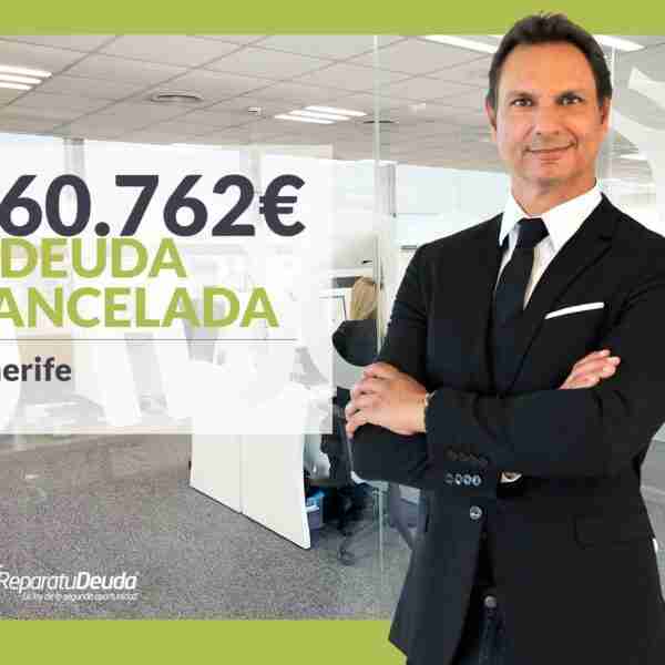 Repara tu Deuda Abogados cancela 160.762€ en Tenerife (Canarias) con la Ley de Segunda Oportunidad