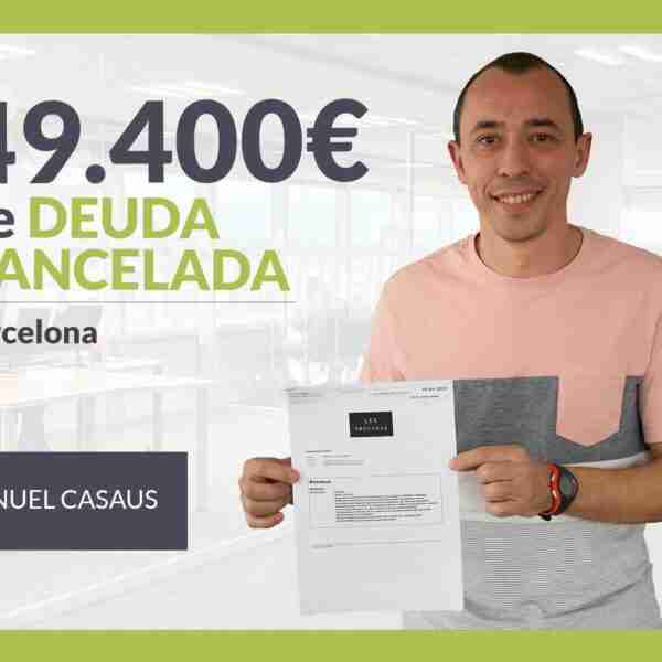Repara tu Deuda Abogados cancela 49.400€ en Barcelona (Catalunya) con la Ley de Segunda Oportunidad