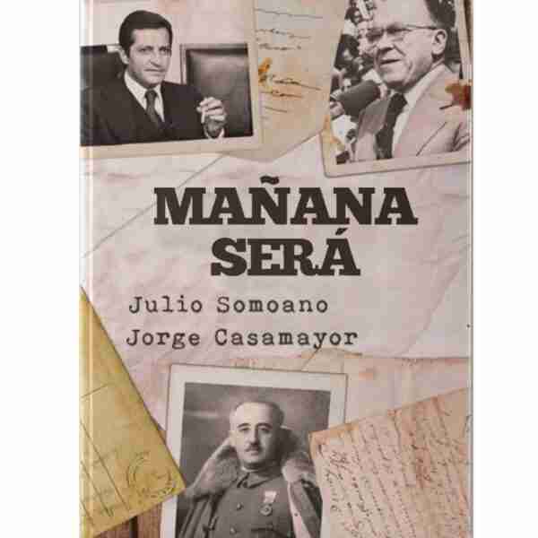 'Mañana será', una novela del periodista de TVE Julio Somoano que adentra en la Transición Española