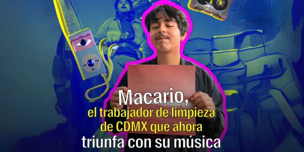 Macario, el trabajador de limpieza de CDMX que ahora triunfa con su música