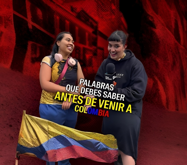 En tu país: palabras que debes conocer antes de viajar a Colombia